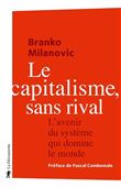 Le capitalisme, sans rival - L'avenir du système qui domine le monde