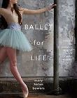 BALLET FOR LIFE BOWERS