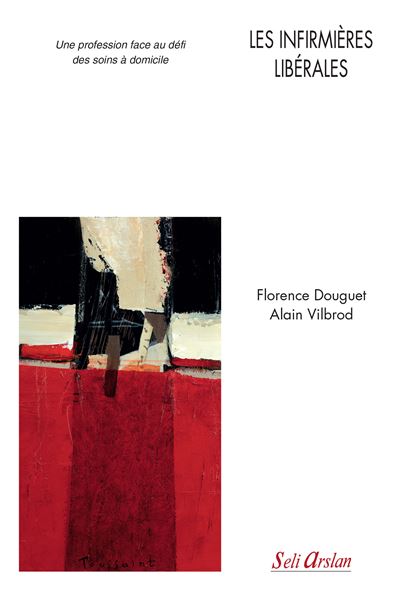 Les infirmières libérales - Florence Douguet - broché