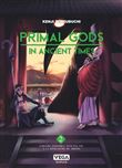 Primal Gods in Ancient Times - Tome 2