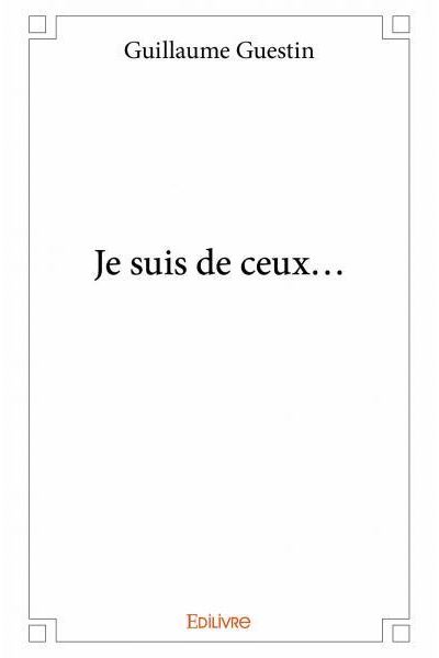 Je suis de ceux...