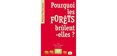 Pourquoi les forêts brûlent-elles ?