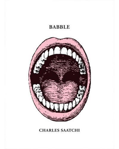 Babble - Charles Saatchi - relié