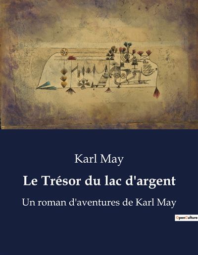Le Trésor du lac d'argent - Karl May - broché
