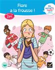 Ma lecture facile dys CM2-6e : Flore a la frousse !