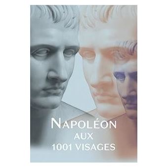 Napoléon aux 1001 visages