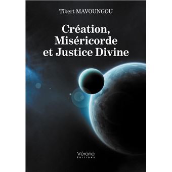 Création, Miséricorde et Justice Divine