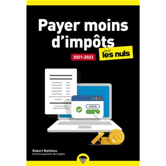 Payer moins d'impôts 2021-2022 Pour les Nuls Poche