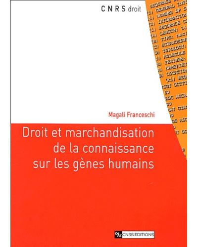 Droit et marchandisation de la connaisssance sur les gènes humains