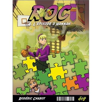 Roc - La solution Tome 3 - L'épisode d'Hannah