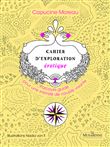 Cahier d'exploration érotique - Parcours guidé pour une intimité de couple vivante
