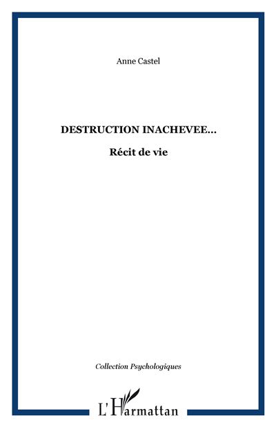 Destruction inachevée