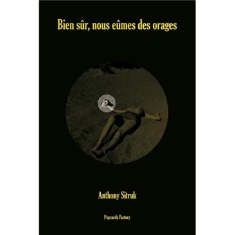 Bien sûr, nous eûmes des orages