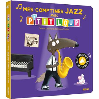 Mes premiers sonores - mes comptines jazz avec p'tit loup