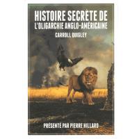 Histoire secrète de l'oligarchie anglo-américaine