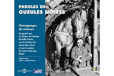 Paroles de gueules noires  temoignages de mineurs
