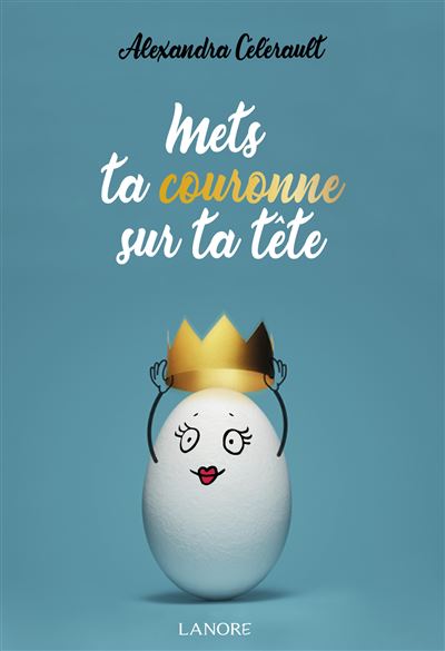 Mets ta couronne sur ta tête