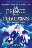 Le prince des dragons - Livre premier : La lune