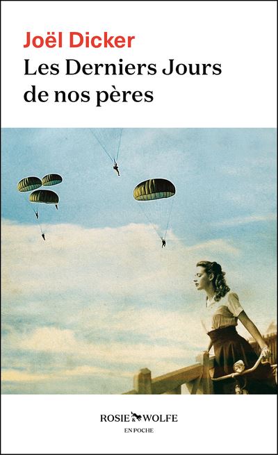 Les Derniers Jours de nos pères - Joël Dicker - Poche