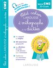 Petit cahier LAROUSSE d'orthographe et de dictées CM2
