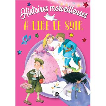 Histoires merveilleuses à lire le soir