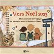 Vers Noël 2023 - Mon carnet de voyage. En chemin vers l Enfant-Jésus à Bethléem