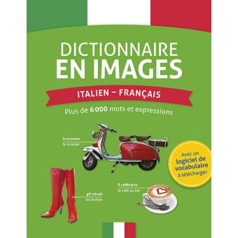 Dictionnaire En Images Italien Français - 