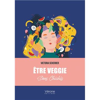 Être veggie sans chichis