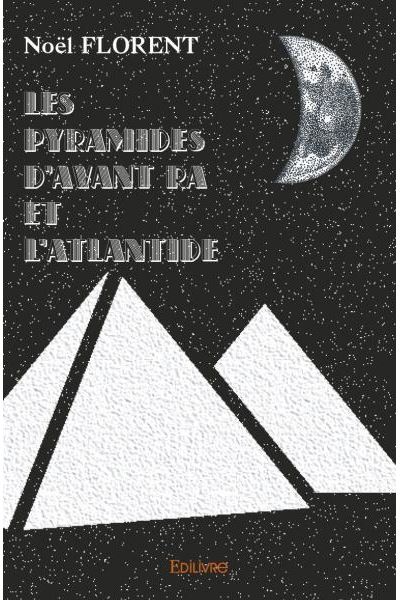 Les pyramides d'avant Ra et l'Atlantide
