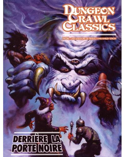 Dungeon Crawl Classics 06 : Par-delà la Porte noire (Niv5)