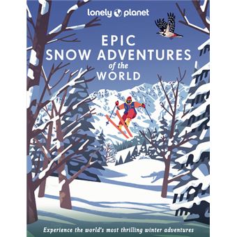 Epic Snow Adventures of the World 1ed - anglais