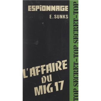 L'affaire du Mig 17 - 1