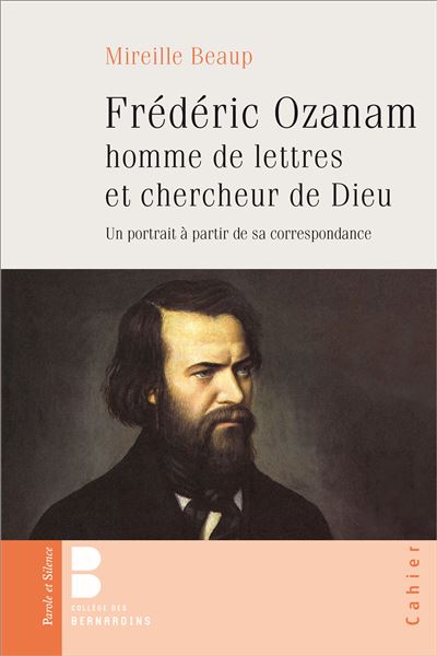 Frédéric Ozanam, homme de lettres et chercheur de Dieu