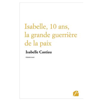 Isabelle, 10 ans, la grande guerrière de la paix