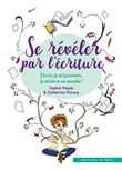 Se révéler par l'écriture