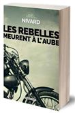 Les rebelles meurent à l'aube