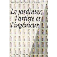 Le jardinier, l'artiste et l'ingénieur