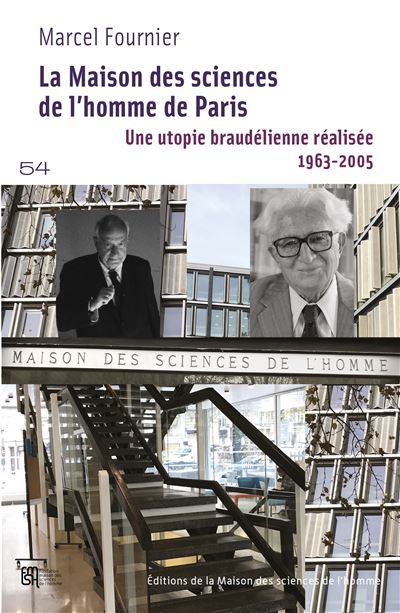 La Maison des sciences de l'homme de Paris, Une utopie braudélienne réalisée, 1963-2005