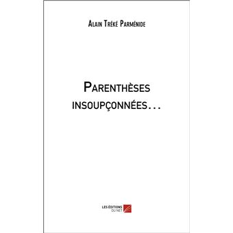 Parenthèses insoupçonnées…