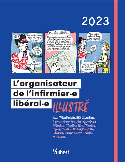 L'organisateur de l'Infirmière libérale et l'infirmier libéral 2023  Illustré par Mademoiselle Caroline à partir d'anecdotes d'IDEL - broché -  Mademoiselle Caroline - Achat Livre