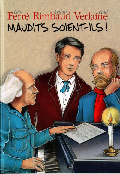 Maudits soient-ils : Rimbaud et Verlaine - 2 CD