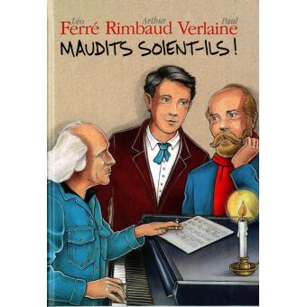 Maudits soient-ils : Rimbaud et Verlaine - 2 CD