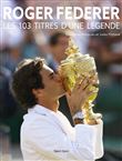 Roger Federer, Les 103 titres d'une légende