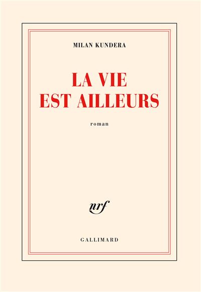 La vie est ailleurs - broché - Milan Kundera, François Kérel - Achat Livre