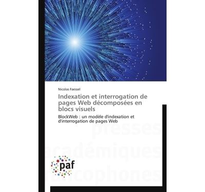 Indexation et interrogation de pages web décomposées en blocs visuels