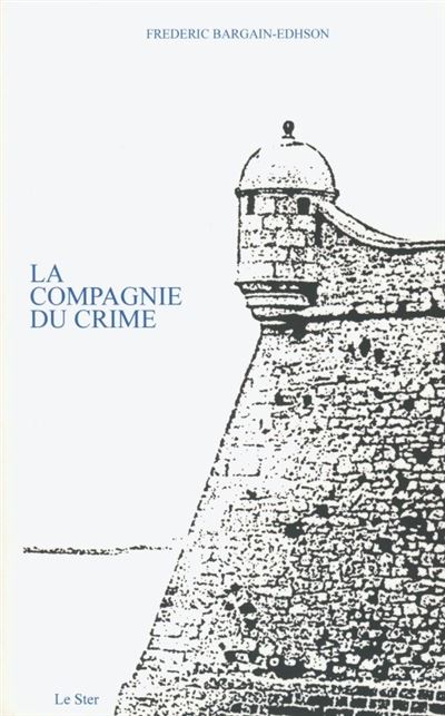 La compagnie du crime