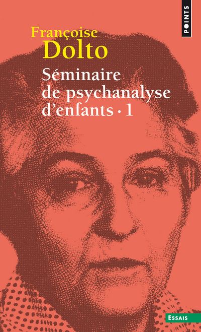 Séminaire de psychanalyse d'enfants, tome 1 (T.1 (Réédition)) - Françoise Dolto - Poche