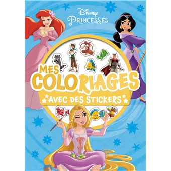 Disney Princesses Disney Princesses Mes Coloriages Avec Stickers Collectif Broche Achat Livre Fnac