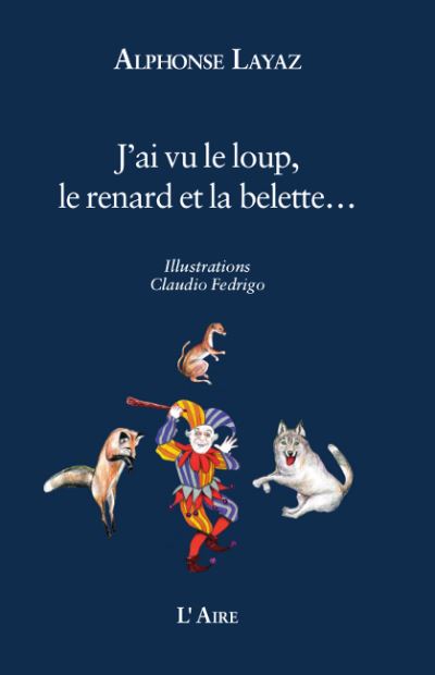 J'AI VU LE LOUP LE RENARD ET LA BELETTE