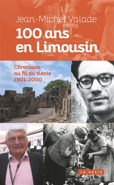 100 ans en limousin chronique au fil du siecle 1901-2000